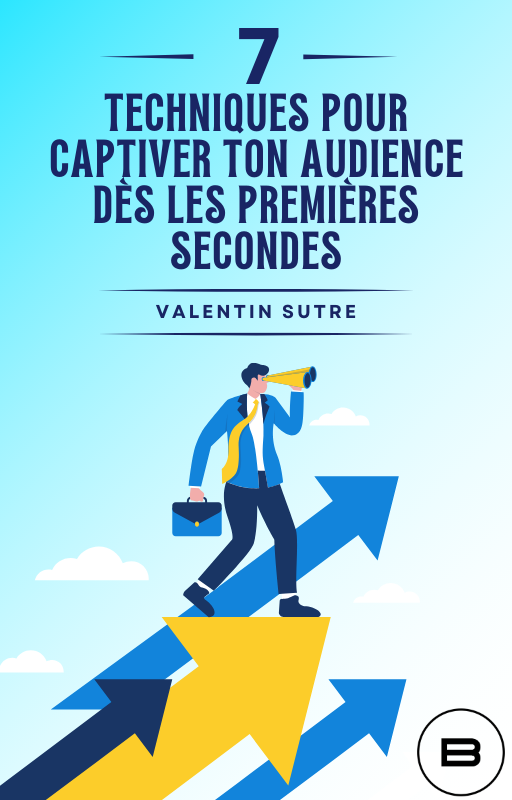 Ebook - 7 techniques pour captiver ton audience dès les premières secondes